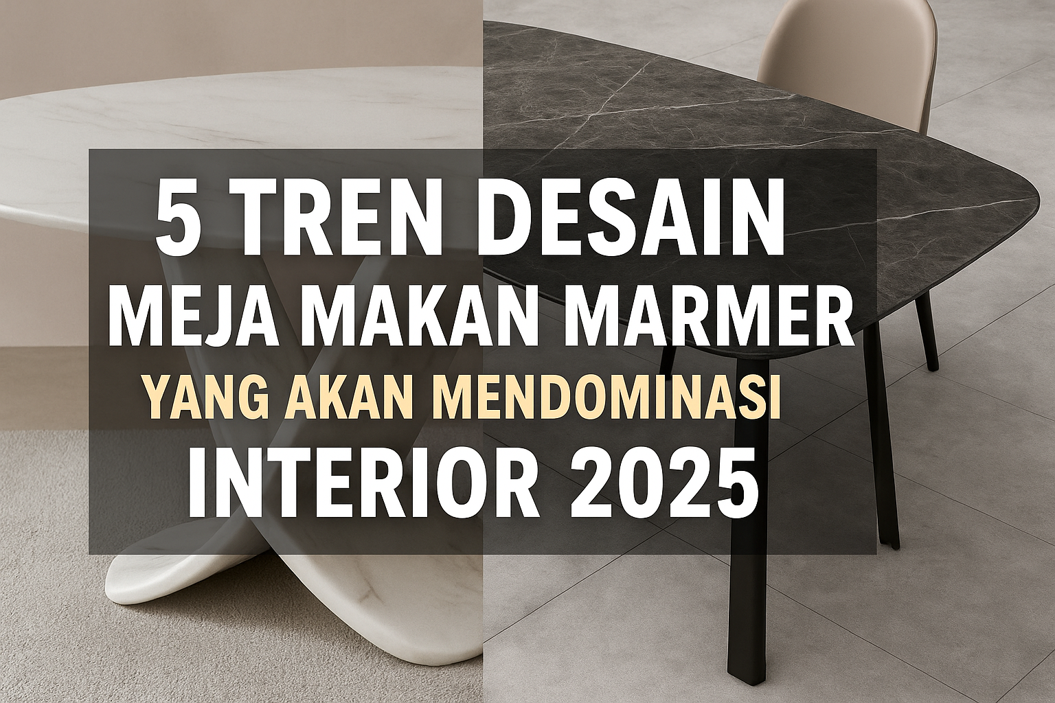 5 Tren Desain Meja Makan Marmer yang Akan Mendominasi Interior 2025